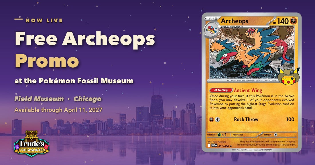 Free Archeops Promo from The Pokémon Fossil Museum, Field Museum Chicago, available through April 11, 2027.